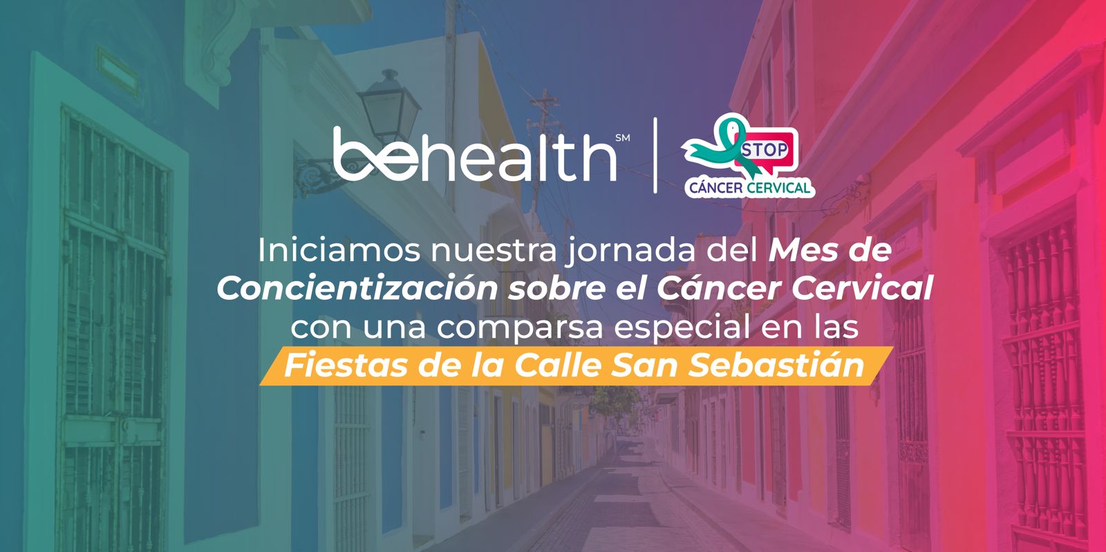 El grupo multimedios BeHealth inaugura oficialmente el Mes de Concientización sobre el Cáncer Cervical con una comparsa especial en las Fiestas de la Calle San Sebastián los días 19 y 20 de enero.